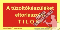 TF01/2 - Tűzoltókészüléket eltorlaszolni tilos! - utánvilágító tábla, utánvilágítós tábla, 2 mm vastag, 300x150