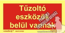 TF02/2 - Tűzoltó eszközök belül vannak- utánvilágító tábla, utánvilágítós tábla, 2 mm vastag, 300x150mm