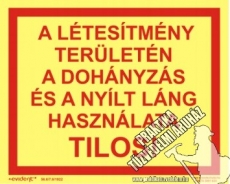 EJ18 - A létesítmény területén dohányzás és nyílt láng használata tilos!- utánvilágító tábla, utánvilágítós tábla